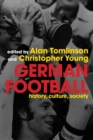 Image for German football  : history, culture, society