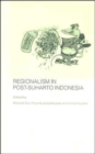 Image for Regionalism in Post-Suharto Indonesia
