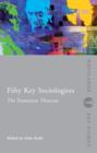 Image for Fifty key sociologists: The formative theorists