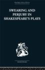 Image for Swearing and Perjury in Shakespeare&#39;s Plays