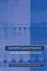 Image for Genetic governance  : health, risk and ethics in the biotech era