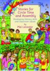 Image for Stories for circle time and assembly  : developing literacy skills and classroom values