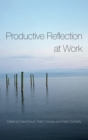 Image for Productive Reflection at Work