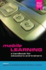 Image for Mobile learning  : a handbook for educators and trainers