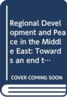 Image for Regional Development and Peace in the Middle East