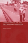 Image for Christianity, Islam and nationalism in Indonesia