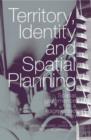 Image for Territory, Identity and Spatial Planning