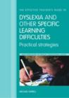 Image for The effective teacher&#39;s guide to dyslexia and other specific learning difficulties  : practical strategies