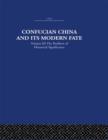Image for Confucian China and its Modern Fate