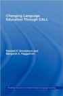 Image for Changing Language Education Through CALL