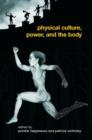 Image for Physical culture, power and the body