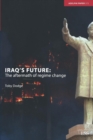 Image for Iraq&#39;s future  : the aftermath of regime change