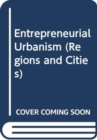 Image for Entrepreneurial Urbanism