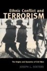 Image for Ethnic conflict and terrorism  : the origins and dynamics of civil wars