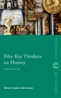 Image for Fifty key thinkers on history