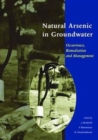 Image for Natural Arsenic in Groundwater : Proceedings of the Pre-Congress Workshop &quot;Natural Arsenic in Groundwater&quot;, 32nd International Geological Congress, Florence, Italy, 18-19 August 2004