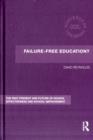 Image for Failure-free education?  : the past, present and future of school effectiveness and school improvement