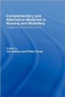 Image for Complementary and Alternative Medicine in Nursing and Midwifery