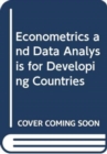 Image for Econometrics and Data Analysis for Developing Countries