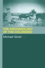 Image for The Archaeology of the Colonized