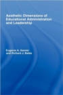 Image for The Aesthetic Dimensions of Educational Administration &amp; Leadership