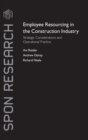 Image for Employee resourcing in the construction industry  : strategic considerations and operational practice