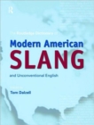 Image for The Routledge dictionary of modern American slang and unconventional English