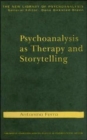 Image for Psychoanalysis as Therapy and Storytelling