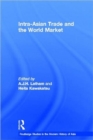 Image for Intra-Asian Trade and the World Market