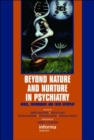 Image for Beyond nature and nurture in psychiatry  : genes, the environment, and their interplay