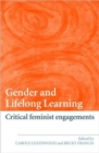 Image for Gender and lifelong learning  : critical feminist engagements