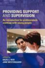 Image for Providing support &amp; supervision  : an introduction for professionals working with young people