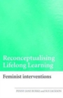 Image for Reconceptualising lifelong learning  : feminist interventions