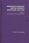 Image for Nineteenth-century British women&#39;s education, 1840-1900  : arguements and experiences