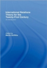 Image for International relations theory for the 21st century  : an introduction