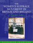 Image for The Women&#39;s Suffrage Movement in Britain and Ireland