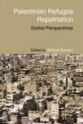 Image for Palestinian refugee repatriation  : global perspectives