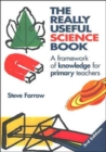 Image for The really useful science book  : a framework of knowledge for primary teachers