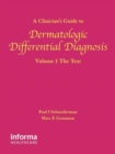 Image for A A Clinician&#39;s Guide to Dermatologic Differential Diagnosis
