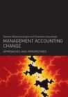 Image for Management accounting change  : approaches and perspectives