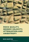 Image for Rock Quality, Seismic Velocity, Attenuation and Anisotropy (Pbk)