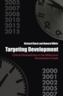 Image for Targeting development  : critical perspectives on the millennium development goals