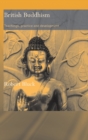 Image for British Buddhism  : teachings, practice and development