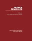 Image for French Feminists V4 : Critical Evaluations in Cultural Theory