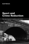 Image for Sport and Crime Reduction : The Role of Sports in Tackling Youth Crime