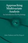Image for Approaching multivariate analysis  : an introduction for psychology
