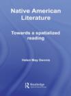 Image for Native American Literature : Towards a Spatialized Reading