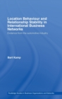 Image for Location Behaviour and Relationship Stability in International Business Networks