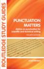 Image for Punctuation matters  : advice on punctuation for scientific and technical writing