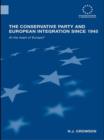 Image for The Conservative Party and European Integration since 1945